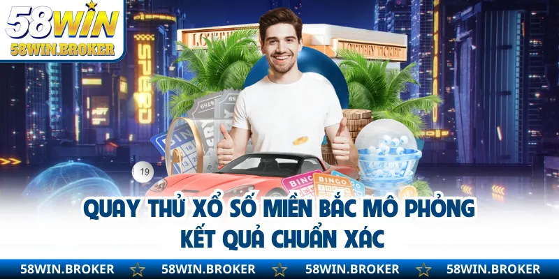 Quay Thử Xổ Số Miền Bắc - Hỗ Trợ Dự Đoán Kết Quả Mỗi Ngày 2 Quay thử xổ số miền bắc mô phỏng kết quả chuẩn xác